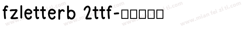 fzletterb 2ttf字体转换